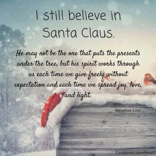 I still believe in Santa Claus...